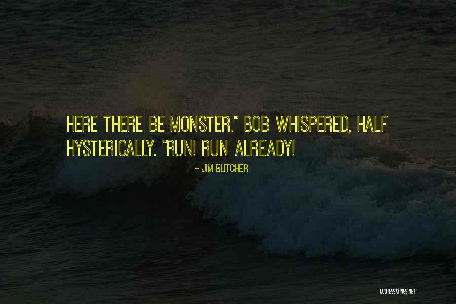 Hysterically Quotes By Jim Butcher