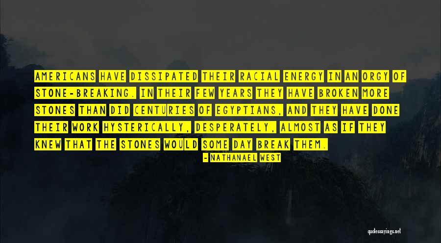 Hysterically Quotes By Nathanael West Hysterically Quotes By Nathanael West