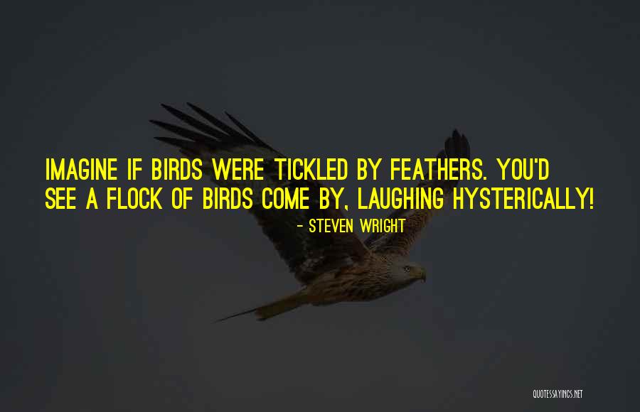 Hysterically Quotes By Steven Wright Hysterically Quotes By Steven Wright