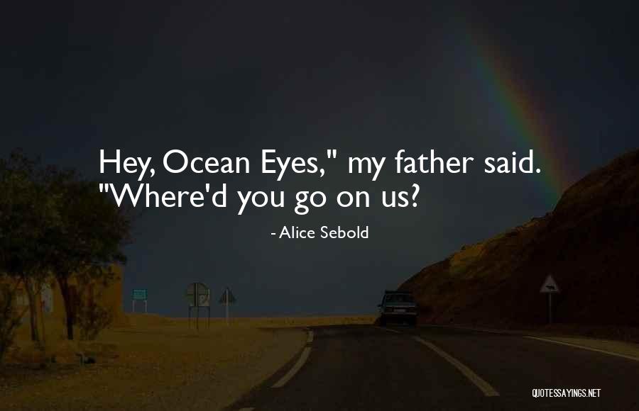 Hytanica Quotes By Alice Sebold Hytanica Quotes By Alice Sebold