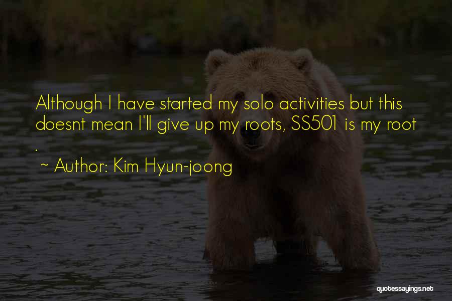 Hyun Joong Quotes By Kim Hyun-joong