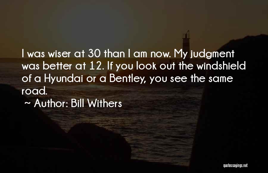 Hyundai Quotes By Bill Withers