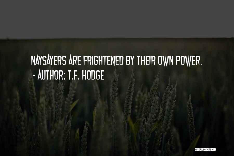 Hznet Quotes By T.F. Hodge