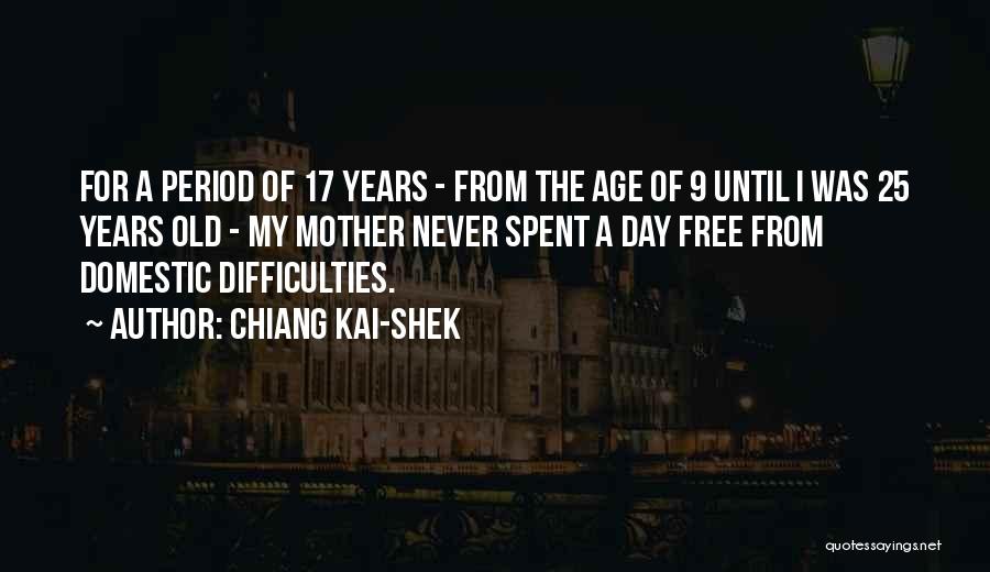 I 25 Years Old Quotes By Chiang Kai-shek