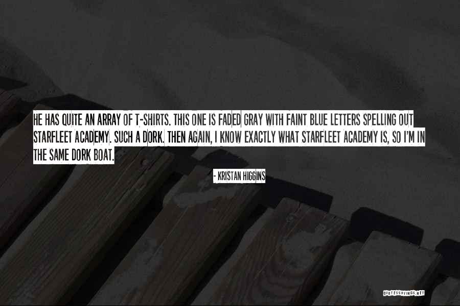I A Dork Quotes By Kristan Higgins I A Dork Quotes By Kristan Higgins
