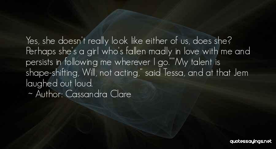 I A Girl Quotes By Cassandra Clare