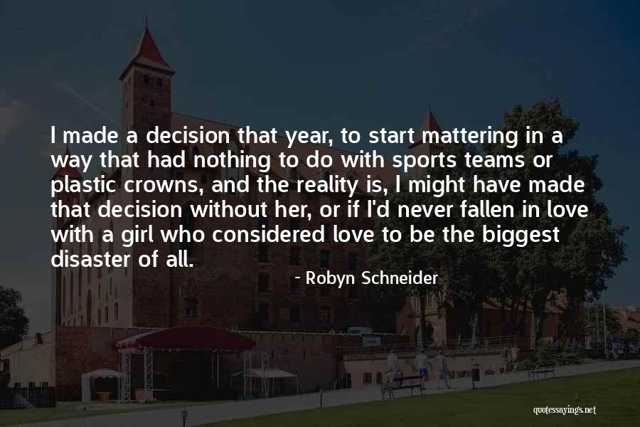 I A Girl Quotes By Robyn Schneider