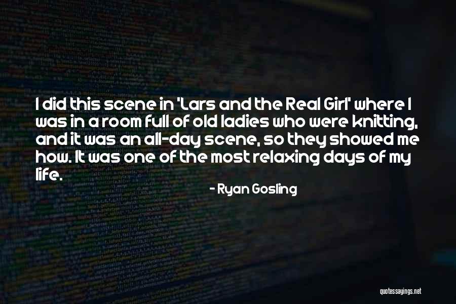 I A Girl Quotes By Ryan Gosling