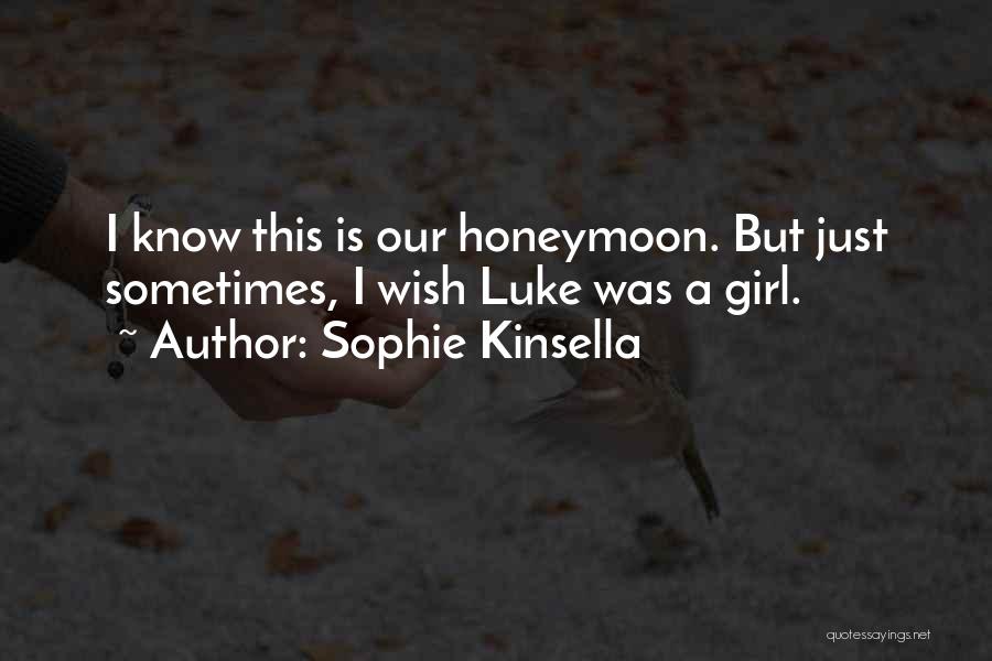 I A Girl Quotes By Sophie Kinsella