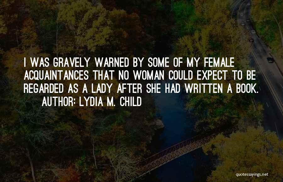 I A Lady Quotes By Lydia M. Child