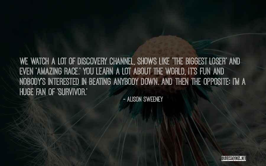 I A Loser Quotes By Alison Sweeney I A Loser Quotes By Alison Sweeney