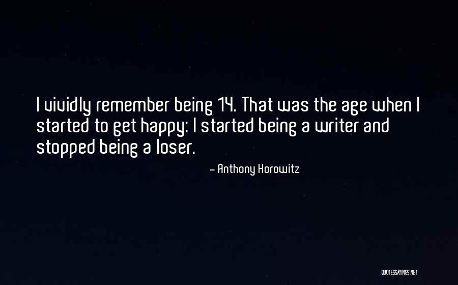 I A Loser Quotes By Anthony Horowitz I A Loser Quotes By Anthony Horowitz