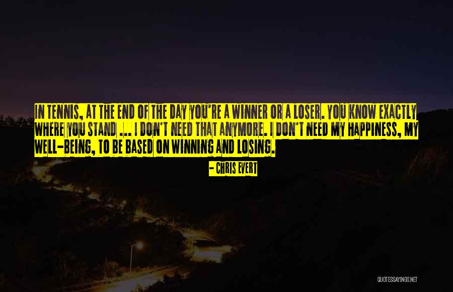 I A Loser Quotes By Chris Evert I A Loser Quotes By Chris Evert