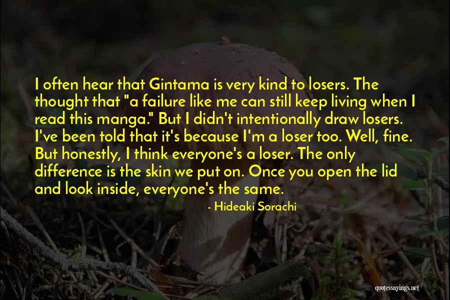 I A Loser Quotes By Hideaki Sorachi I A Loser Quotes By Hideaki Sorachi