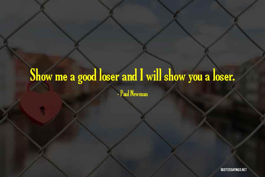 I A Loser Quotes By Paul Newman I A Loser Quotes By Paul Newman