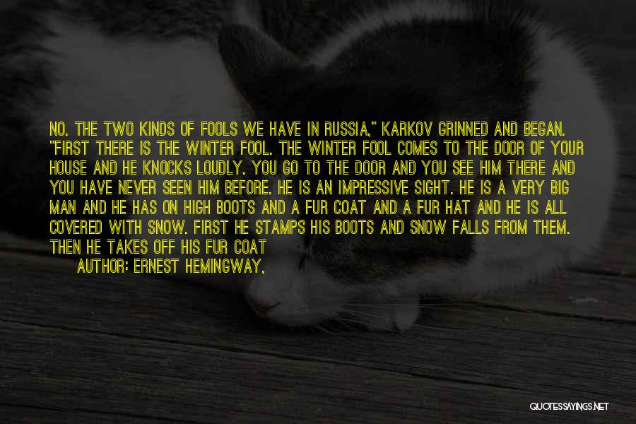 I A M Big Fool Quotes By Ernest Hemingway,