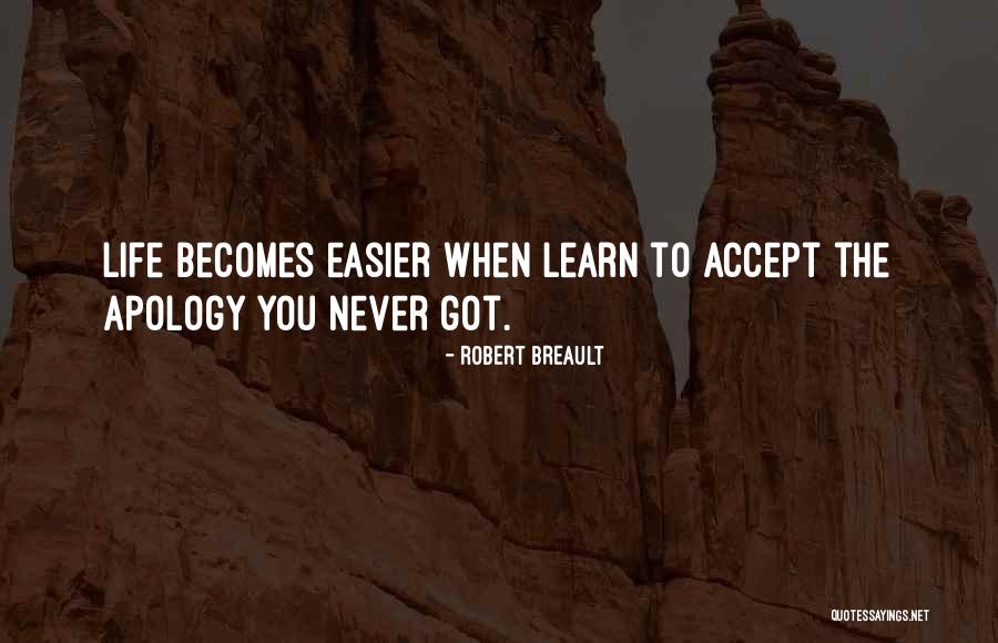I Accept Your Apology Quotes By Robert Breault I Accept Your Apology Quotes By Robert Breault