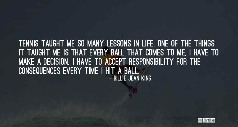 I Accept Your Decision Quotes By Billie Jean King I Accept Your Decision Quotes By Billie Jean King