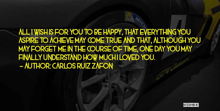 I Achieve Quotes By Carlos Ruiz Zafon