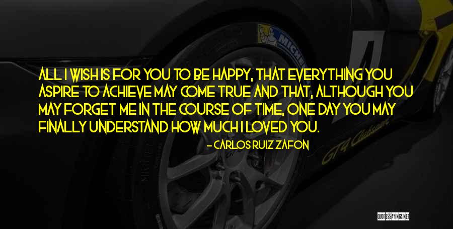 I Achieve Quotes By Carlos Ruiz Zafon