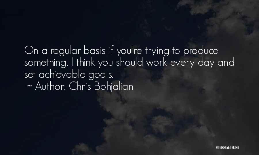 I Achieve Quotes By Chris Bohjalian