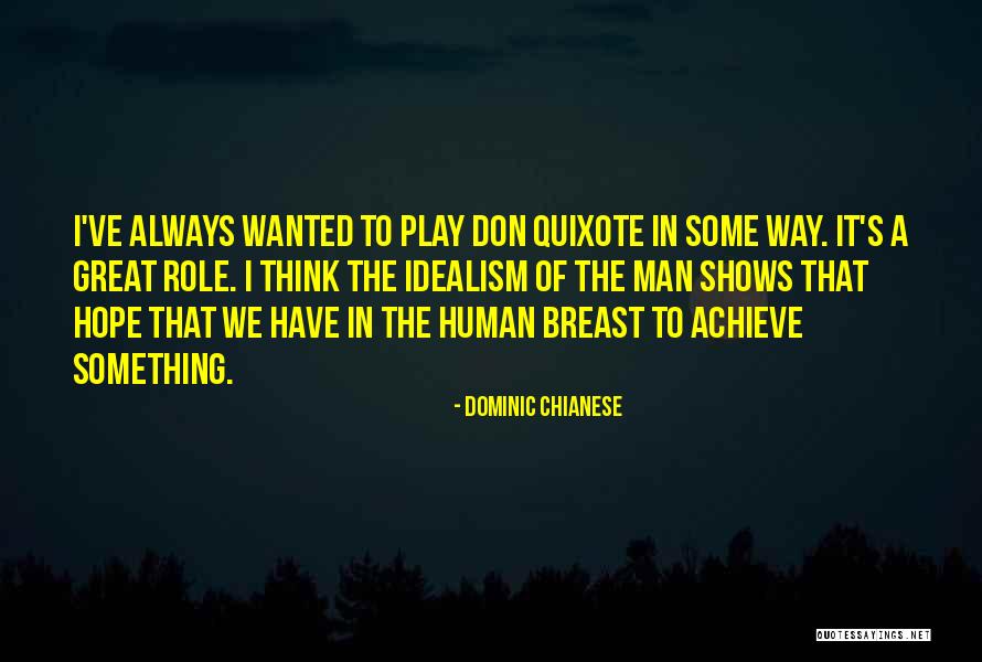 I Achieve Quotes By Dominic Chianese