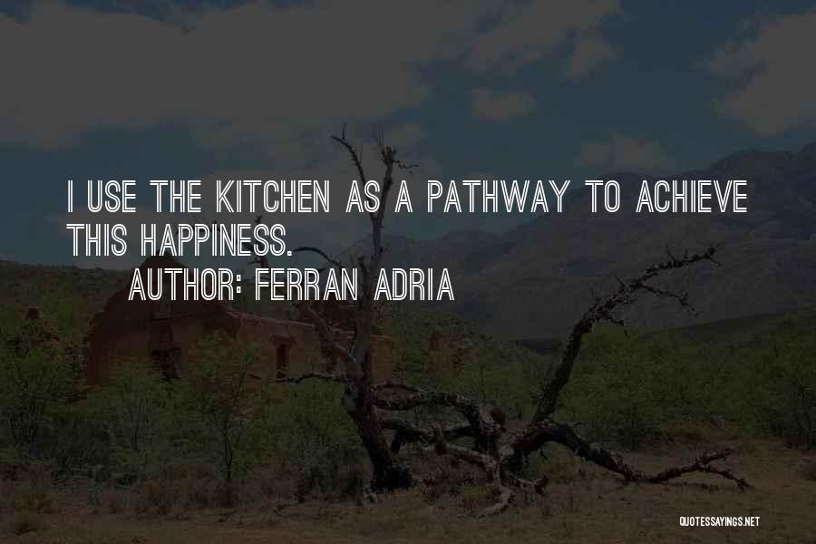 I Achieve Quotes By Ferran Adria