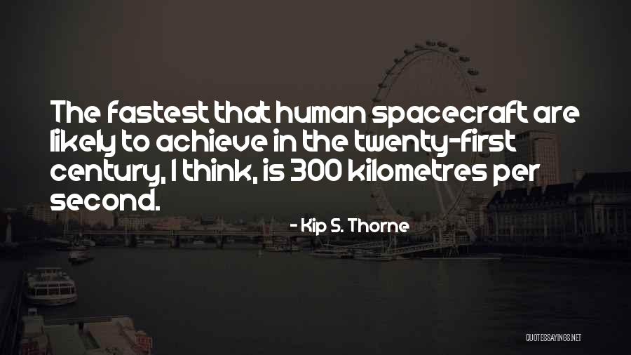 I Achieve Quotes By Kip S. Thorne