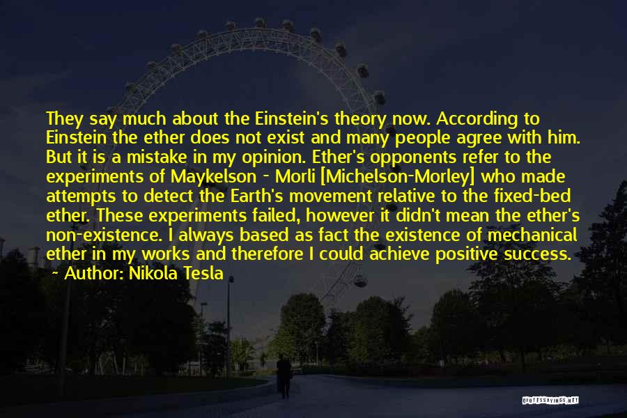 I Achieve Quotes By Nikola Tesla