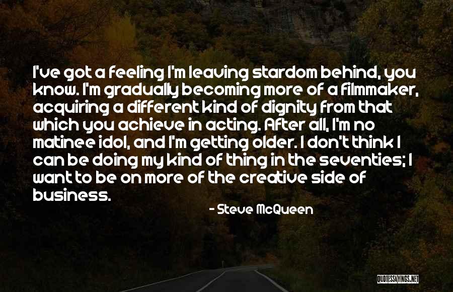 I Achieve Quotes By Steve McQueen