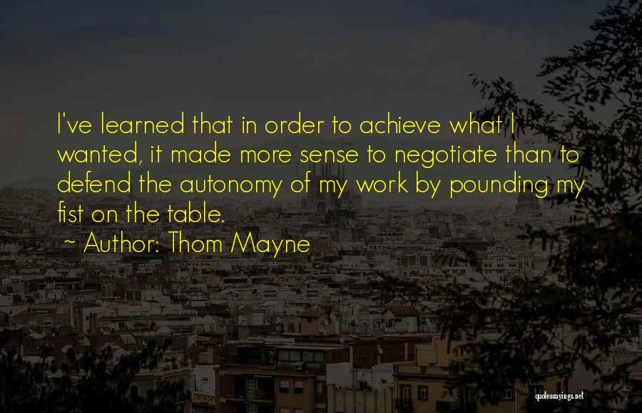 I Achieve Quotes By Thom Mayne
