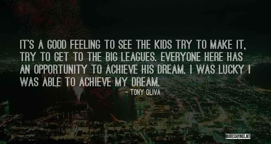 I Achieve Quotes By Tony Oliva