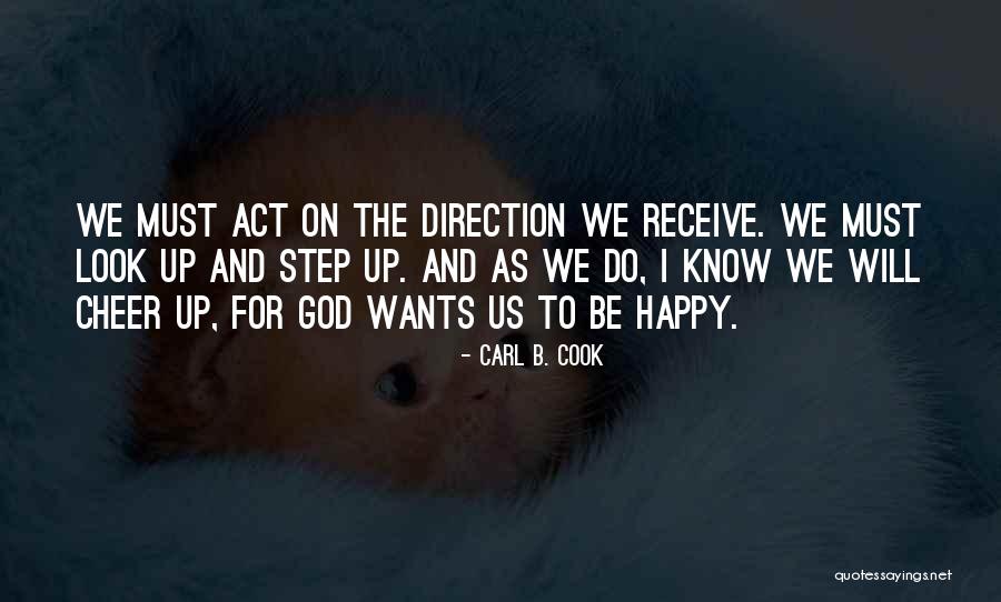 I Act Happy But I'm Not Quotes By Carl B. Cook I Act Happy But I'm Not Quotes By Carl B. Cook