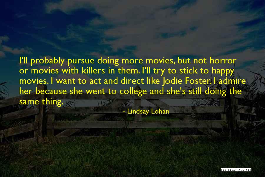 I Act Like Quotes By Lindsay Lohan I Act Like Quotes By Lindsay Lohan