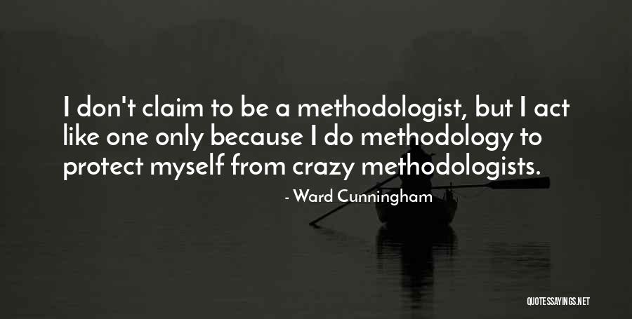 I Act Like Quotes By Ward Cunningham I Act Like Quotes By Ward Cunningham