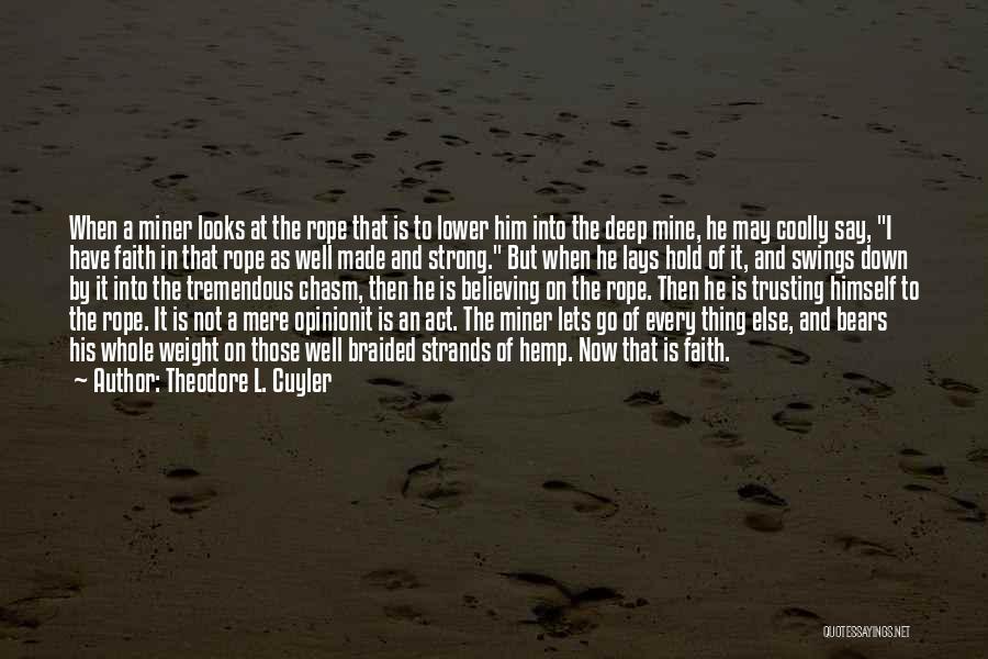 I Act Strong But I'm Not Quotes By Theodore L. Cuyler