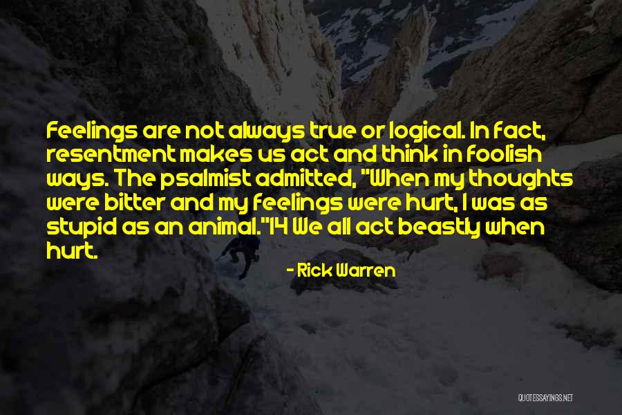 I Act Stupid Quotes By Rick Warren I Act Stupid Quotes By Rick Warren