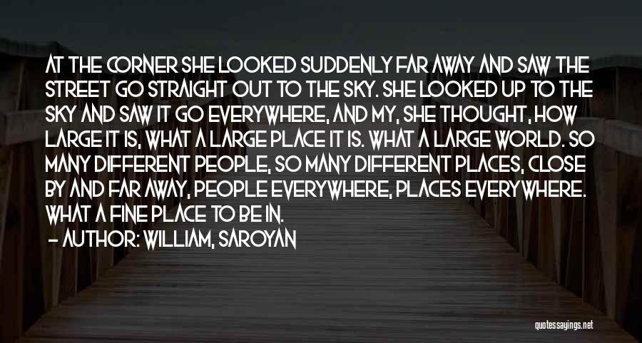 I Actually Thought You Were Different Quotes By William, Saroyan