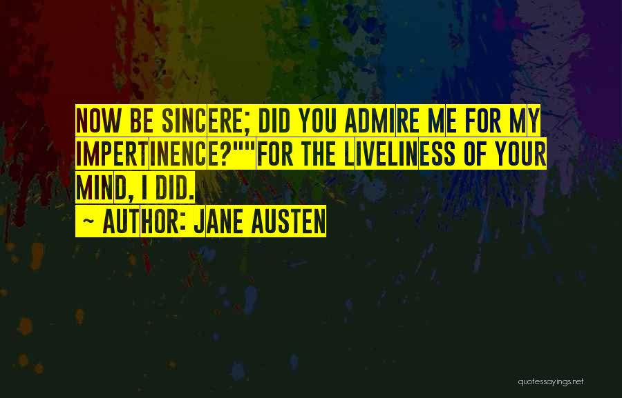 I Admire You Quotes By Jane Austen