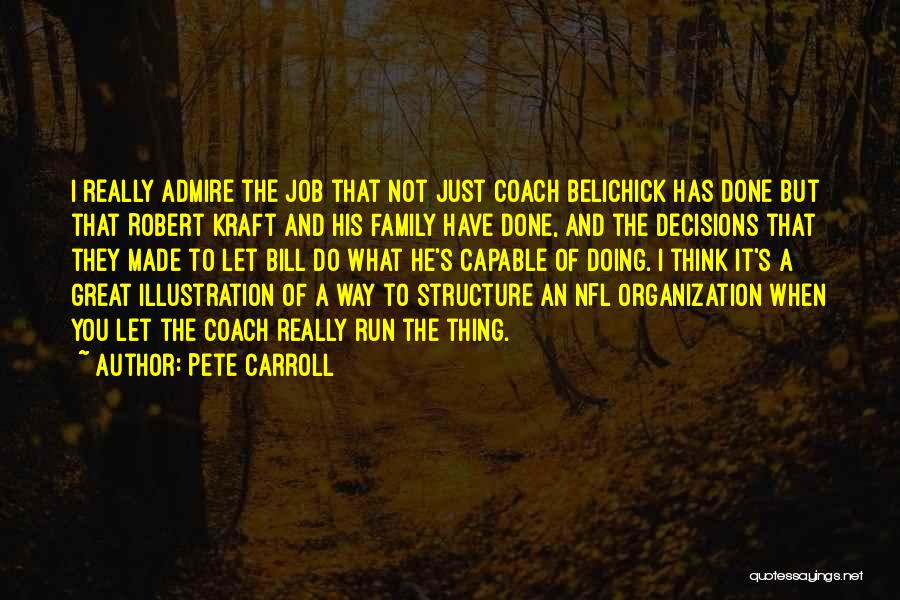 I Admire You Quotes By Pete Carroll