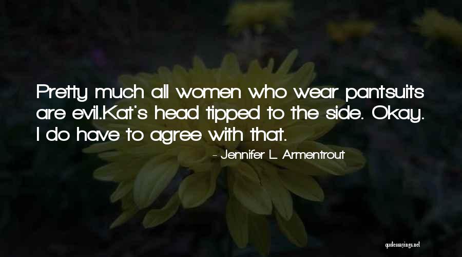 I Agree Quotes By Jennifer L. Armentrout I Agree Quotes By Jennifer L. Armentrout