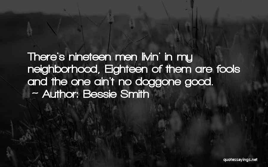 I Ain A Fool Quotes By Bessie Smith