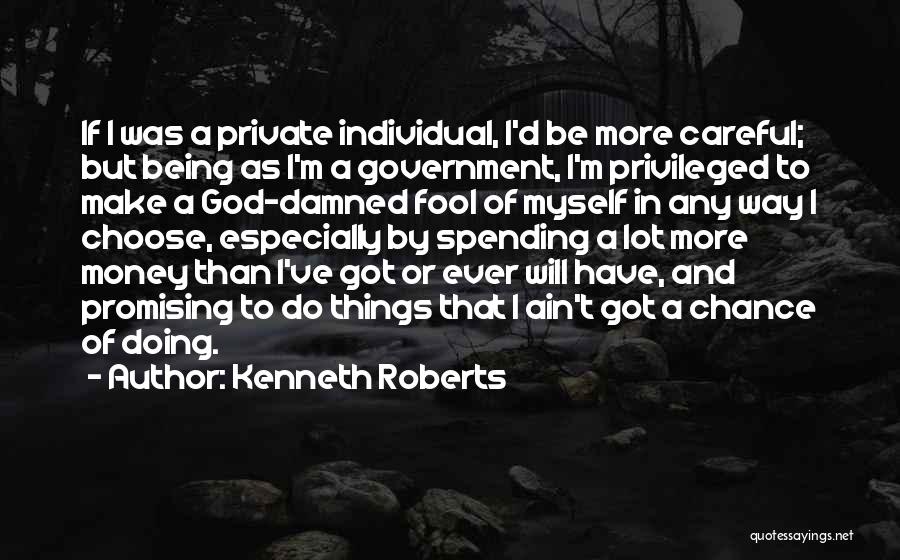 I Ain A Fool Quotes By Kenneth Roberts