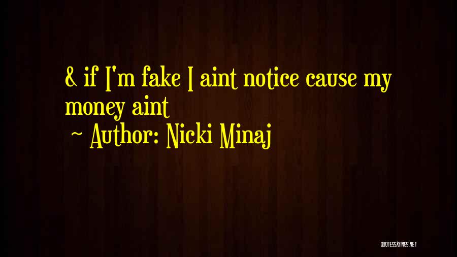I Aint Fake Quotes By Nicki Minaj
