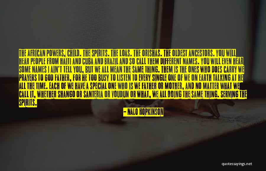 I Ain't Got Time For You Quotes By Nalo Hopkinson I Ain't Got Time For You Quotes By Nalo Hopkinson