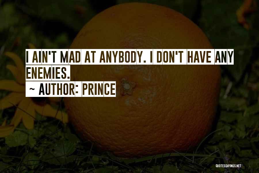 I Ain't Mad Quotes By Prince