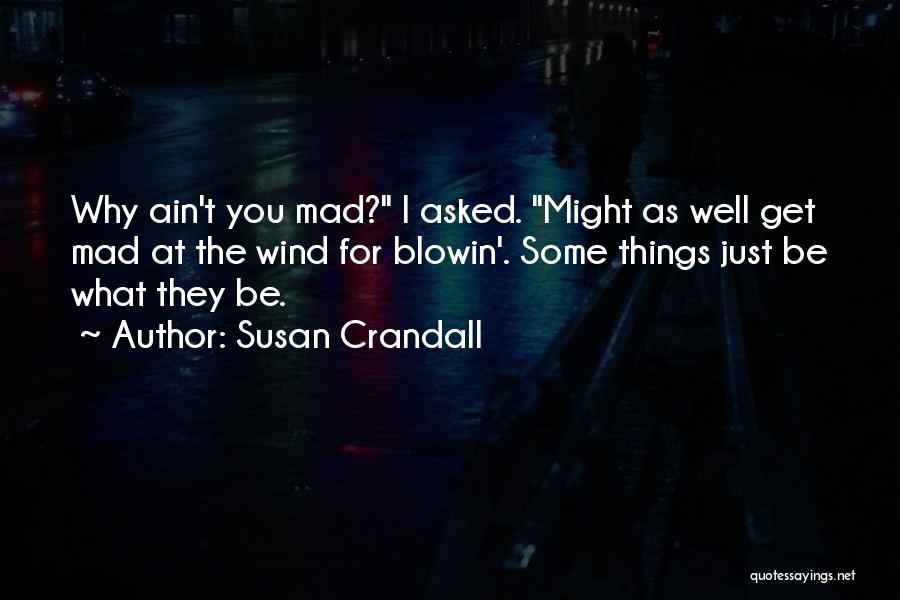 I Ain't Mad Quotes By Susan Crandall