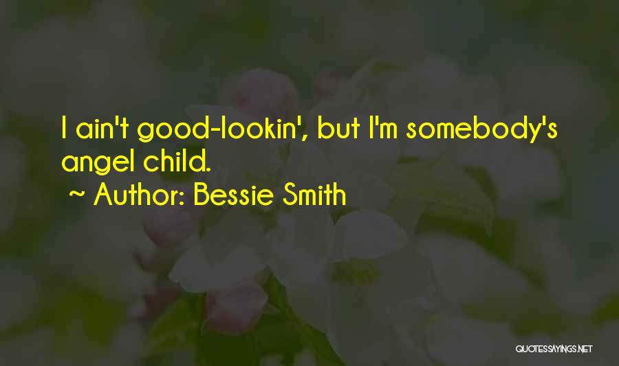 I Ain't No Angel Quotes By Bessie Smith