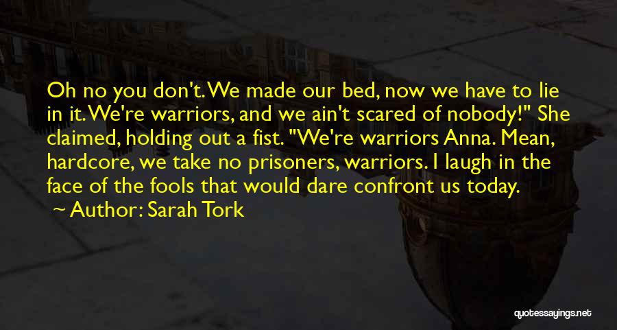 I Ain't Scared Quotes By Sarah Tork