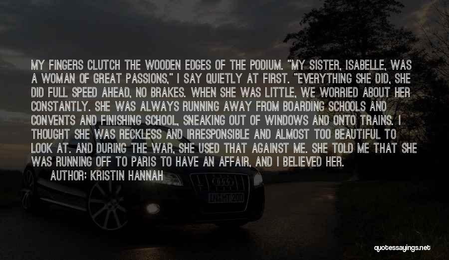 I Almost Believed You Quotes By Kristin Hannah